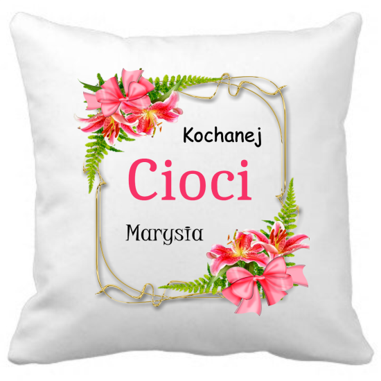 Poduszka DLA CIOCI Personalizowana Z Imieniem Dedykacją hipoalergiczna POD-CIO06