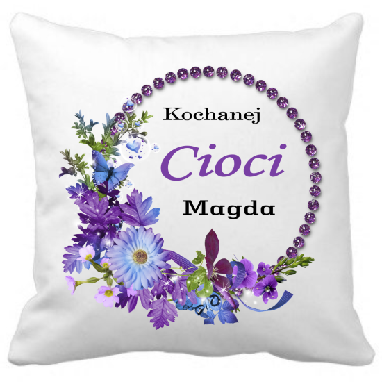 Poduszka DLA CIOCI Personalizowana Z Imieniem Dedykacją hipoalergiczna POD-CIO18