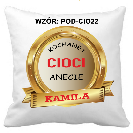 Poduszka DLA CIOCI Personalizowana Z Imieniem Dedykacją hipoalergiczna POD-CIO22