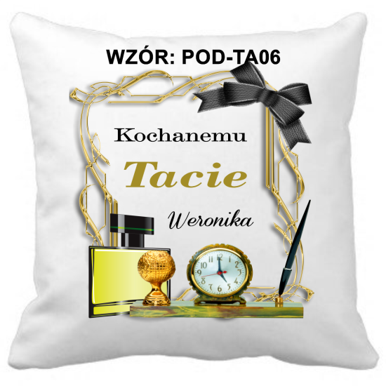 Poduszka na DZIEŃ OJCA Personalizowana Z Imieniem Dedykacją hipoalergiczna POD-TA06