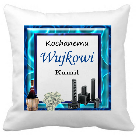 Poduszka DLA WUJKA Personalizowana Z Imieniem Dedykacją hipoalergiczna POD-WUJ11