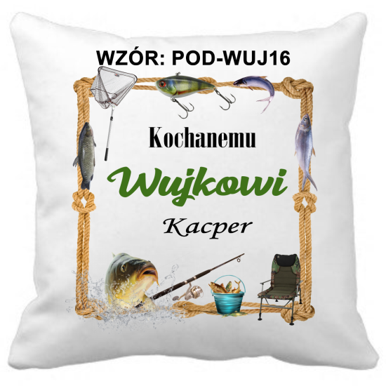 Poduszka DLA WUJKA Personalizowana Z Imieniem Dedykacją hipoalergiczna POD-WUJ16