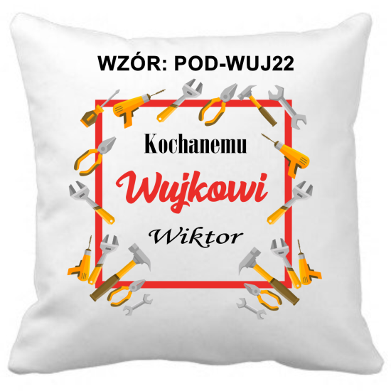 Poduszka DLA WUJKA Personalizowana Z Imieniem Dedykacją hipoalergiczna POD-WUJ22