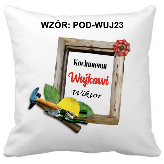 Poduszka DLA WUJKA Personalizowana Z Imieniem Dedykacją hipoalergiczna POD-WUJ23