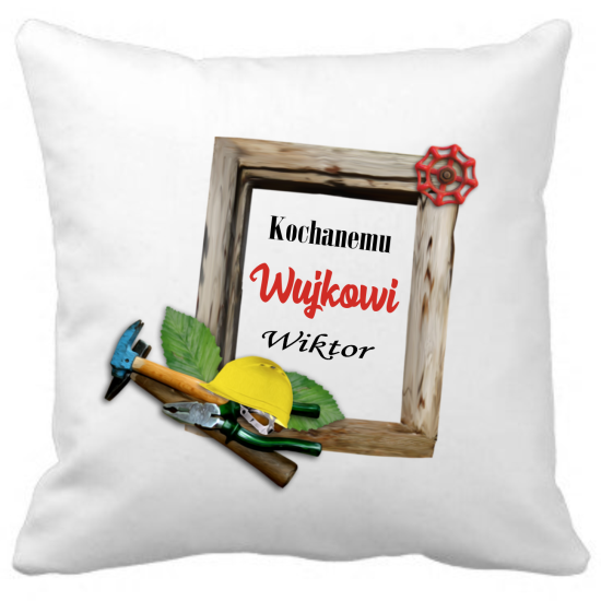 Poduszka DLA WUJKA Personalizowana Z Imieniem Dedykacją hipoalergiczna POD-WUJ23